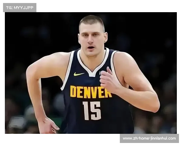 约基奇9失误仍带队取胜，掘金体系容错率成控场能力新解读